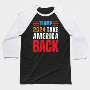 TAKE AMERICA BACK TRUMP! Baseball T-Shirt